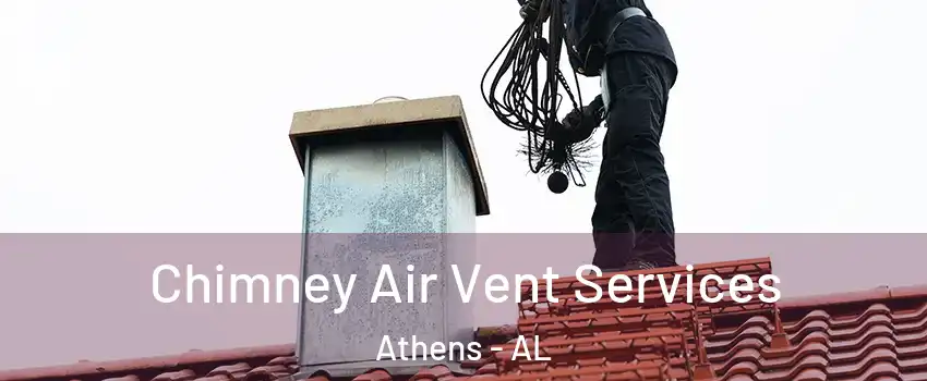  Chimney Air Vent Services Athens - AL