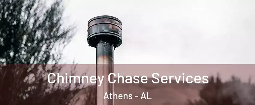  Chimney Chase Services Athens - AL