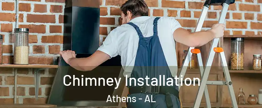  Chimney Installation Athens - AL