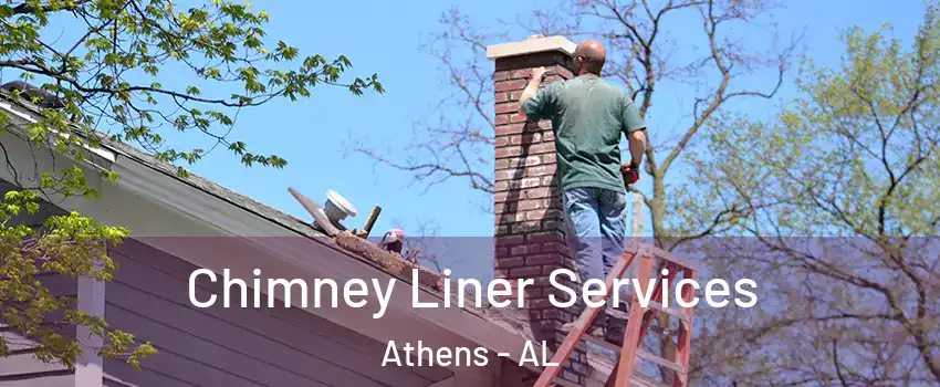  Chimney Liner Services Athens - AL