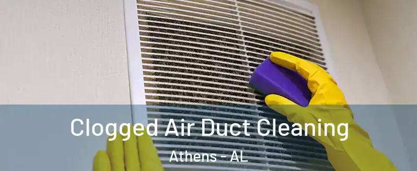  Clogged Air Duct Cleaning Athens - AL
