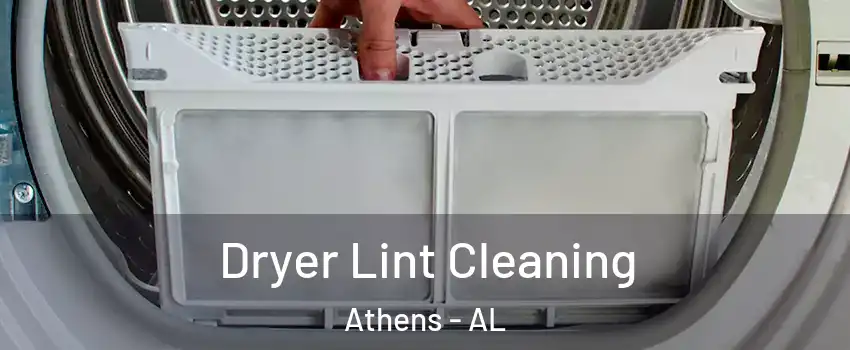  Dryer Lint Cleaning Athens - AL