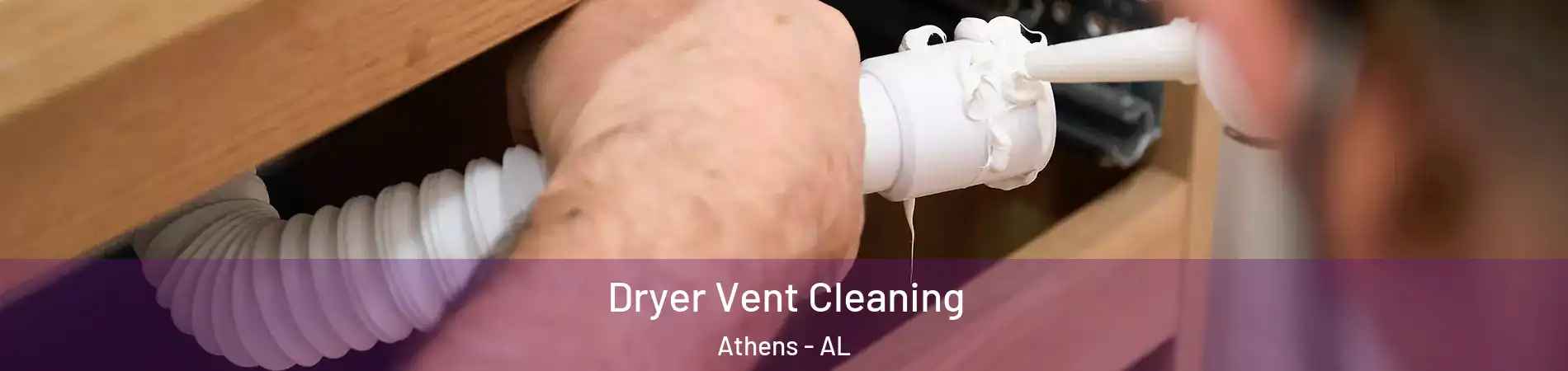  Dryer Vent Cleaning Athens - AL