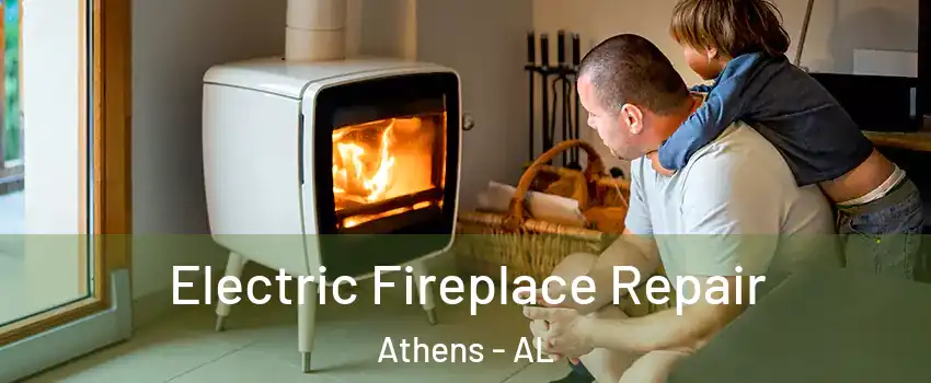  Electric Fireplace Repair Athens - AL