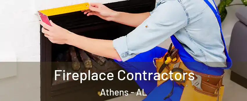 Fireplace Contractors Athens - AL