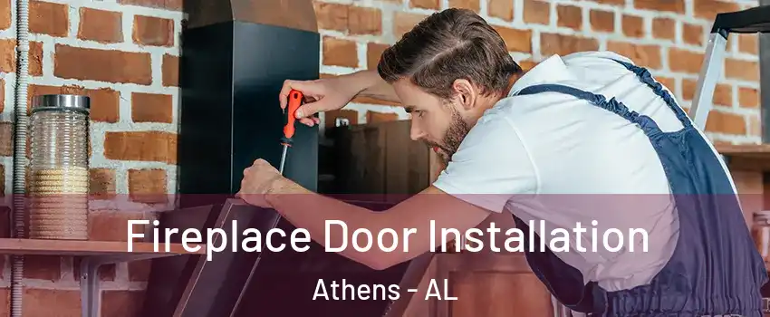  Fireplace Door Installation Athens - AL