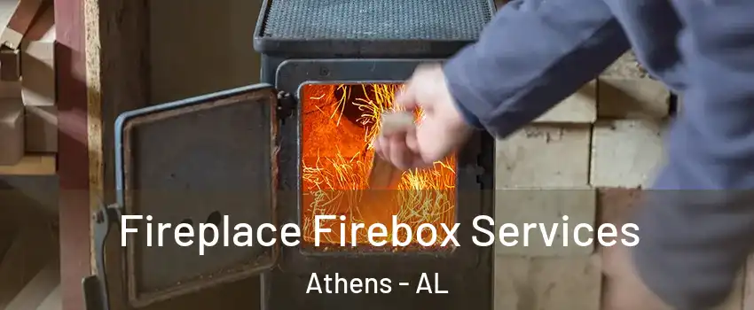  Fireplace Firebox Services Athens - AL