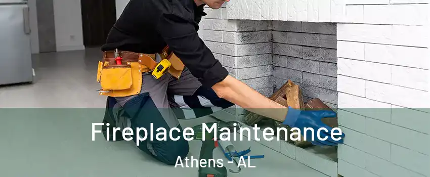  Fireplace Maintenance Athens - AL