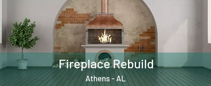  Fireplace Rebuild Athens - AL