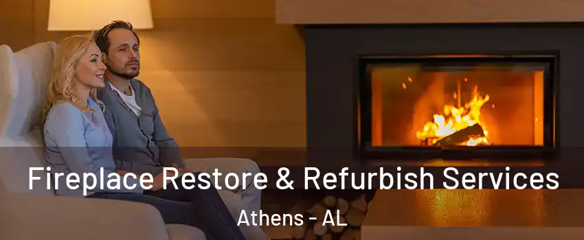  Fireplace Restore & Refurbish Services Athens - AL