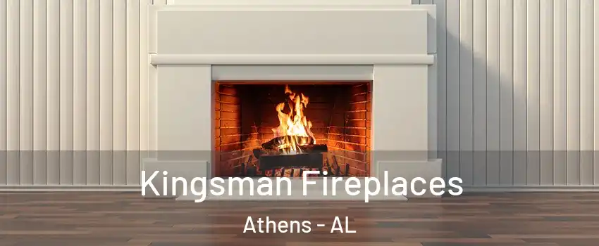  Kingsman Fireplaces Athens - AL