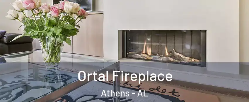 Ortal Fireplace Athens - AL