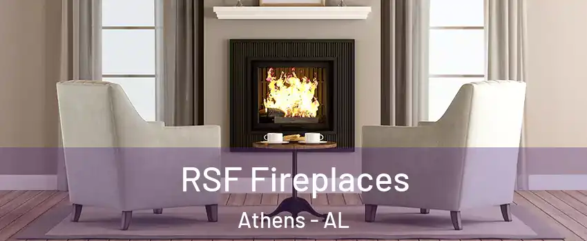  RSF Fireplaces Athens - AL