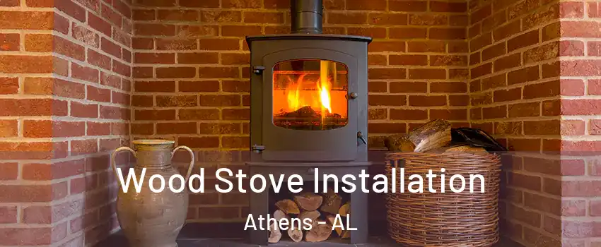  Wood Stove Installation Athens - AL