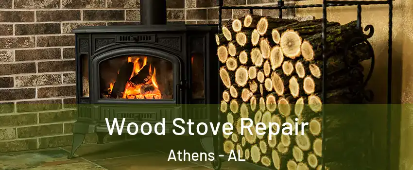  Wood Stove Repair Athens - AL
